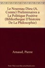 Le nouveau Dieu  Prliminaires  la politique positive