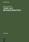 Tanz ALS Bewegungstext Analysen Zum Verhaltnis Von Tanztheater Und Gesellschaftstanz
