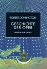 Geschichte der Oper Die Einheit von Text Musik und Inszenierung