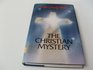 The Christian mystery An exposition of esoteric Christianity