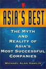 Asia's Best The Myth and Reality of Asia's Most Successful Companies