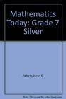 Mathematics Today Grade 7 Silver