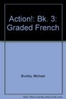 Action Bk 3 Graded French