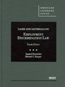 Cases and Materials on Employment Discrimination Law 4th