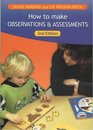 How to Make Observations  Assessments