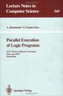 Parallel Execution of Logic Programs Iclp '91 PreConference Workshop Paris June 24 1991 Proceedings