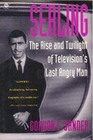 Serling The Rise and Twilight of Television's Last Angry Man