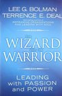 Reframing Organizations Artistry Choice and Leadership 4th Edition with Wizard and Warrior Set