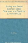Society and Social Science Social Structures and Divisions