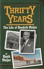 Thrifty Years: The Life of Hendrik Meijer