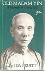 Old Madam Yin A Memoir of Peking Life  19261938