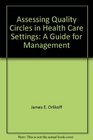 Assessing Quality Circles in Health Care Settings A Guide for Management