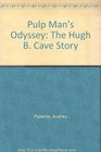 Pulp Man's Odyssey The Hugh B Cave Story