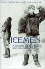 Icemen A History of the Arctic and its Explorers