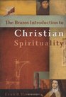 The Brazos Introduction to Christian Spirituality