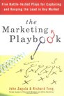 The Marketing Playbook Five BattleTested Plays for Capturing and Keeping the Lead in Any Market