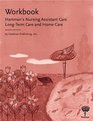 Workbook for Hartman's Nursing Assistant Care LongTerm Care and Home Care 2nd Edition