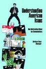 Understanding American Icons An Introduction to Semiotics