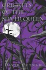 Crickets of the Silver Queen