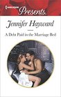 A Debt Paid in the Marriage Bed (Harlequin Presents, No 3508)