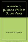 A reader's guide to William Butler Yeats