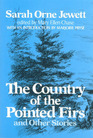 The Country of the Pointed Firs and Other Stories