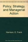 Policy Strategy and Managerial Action