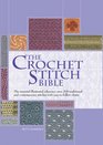 The Crochet Stitch Bible: The Essential Illustrated Reference Over 200 Traditional and Contemporary Stitches (Artist/Craft Bible Series)