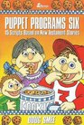 Puppet Programs No 6 15 Scripts Based on New Testament Stories