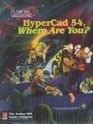 Hypercad 54 Where Are You