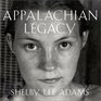 Appalachian Legacy: Photographs