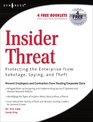 Insider Threat Protecting the Enterprise from Sabotage Spying and Theft
