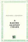 Raging Against Chaos