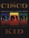 The Cisco Kid American Hero Hispanic Roots