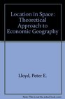 Location in Space Theoretical Approach to Economic Geography