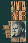 Samuel Barber The Composer and His Music