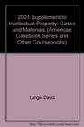 2001 Supplement to Intellectual Property Cases and Materials