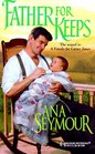 Father for Keeps (Harlequin Historical, No. 458)