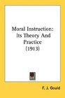 Moral Instruction Its Theory And Practice