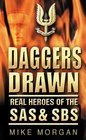 Daggers Drawn Real Heroes of the Sas  Sbs