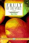 Fruit of the Spirit Growing in the Likeness of Christ  9 Studies for Individuals or Groups
