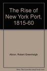 Rise Of New York Port 18151860