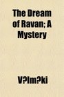 The Dream of Ravan A Mystery
