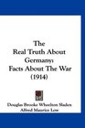 The Real Truth About Germany Facts About The War