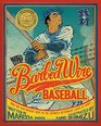 Barbed Wire Baseball How One Man Brought Hope to the Japanese Internment Camps of WWII