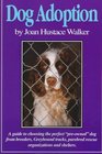 Dog Adoption A Guide to Choosing the Perfect Preowned Dog from Breeders Dog Tracks Purebred Rescue Organizations  Shelters