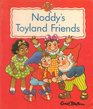 Noddy's Toyland Friends