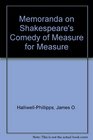 Memoranda on Shakespeare's Comedy of Measure for Measure