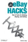 eBay Hacks 2nd Edition Tips  Tools for Bidding Buying and Selling