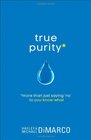 True Purity More Than Just Saying No to YouKnowWhat